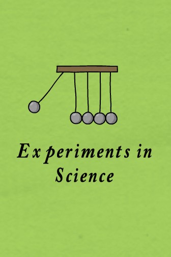 Experiments in Science