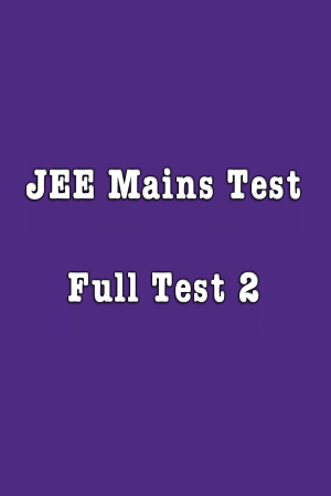 JEE Mains Full Test 2